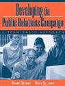 Randy Bobbitt, William R. Bobbitt, Ruth Sullivan - Developing the Public Relations Campaign:A Team-Based Approach