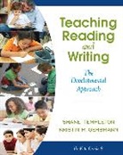 Kristin Gehsmann, Kristin M. Gehsmann, Shane Templeton, Shane R. Templeton - Teaching Reading and Writing: The Developmental Approach