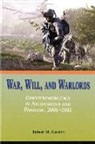 Robert M Cassidy, Robert M. Cassidy, Defense Department, Marine Corps (U S, Marine Corps (U S ) - War, Will, and Warlords: Counterinsurgency in Afghanistan and Pakistan, 2001-2011