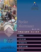 National Center for Construction Educati, Nccer, NCCER, . NCCER - Pipeline Maintenance Trainee Guide, Level 2