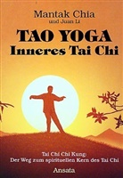 Mantak Chia - Tao Yoga, Inneres Tai Chi