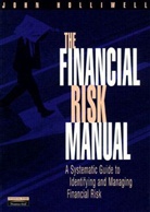 John Holliwell, John. Holliwell - The Financial Risk Manual