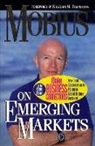 J. M. Mobius, Mark. Mobius - On Emerging Markets