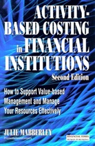Julie Mabberley, Julie. Mabberley - Activity-Based Costing in Financial Institutions
