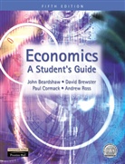 John Beardshaw, Dave Brewster, David Brewster, Paul Cormack, A. Ross, Andy Ross - Economics, A Students Guide