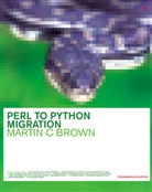 Martin C. Brown - Perl to Python Migration