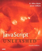 Jason Gilliam, Jason D. Gilliam, R. Allen Wyke - JavaScript Unleashed