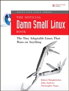 John Andrews, Christopher Negus, Robert Shingledecker, Robert Singledecker - The Official Damn Small Linux Book, w. CD-ROM