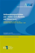 AW - Arbeitsgemeinschaft für wirtsc, AWV - Arbeitsgemeinschaft für wirtsc, Arbeitsgemeinschaft für wirtschaftliche Verwaltung, AWV - Arbeitsgemeinschaft für wirtschaftliche Verwaltung e. V. - Aufbewahrungspflichten und -fristen nach Handels- und Steuerrecht