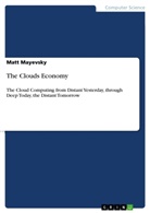 Matt Mayevsky - The Clouds Economy
