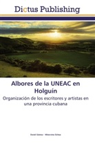 Davi Gómez, David Gómez, Minervino Ochoa - Albores de la UNEAC en Holguín