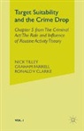 R et al Clarke, R. Clarke, Farrell, G Farrell, G. Farrell, G. Clarke Farrell... - Target Suitability and the Crime Drop