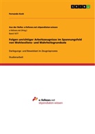 Fernando Koch - Folgen unrichtiger Arbeitszeugnisse im Spannungsfeld von Wohlwollens- und Wahrheitsgrundsatz