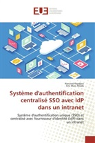 Narciss Kapdjou, Narcisse Kapdjou, Eric Marc Modo - Système d'authentification centralisé SSO avec IdP dans un intranet