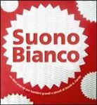 David A. Carter - Suono bianco. Libro pop-up