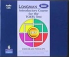 Deborah Phillips, Deborah L. Phillips - Longman Introductory Course for the TOEFL Test iBT. Second Edition: Longman Intro Course TOEFL Test: iBT Audio CDs, Audio-CD (Audio book)