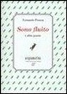 Fernando Pessoa, S. Mati - Sono fluito e altre poesie