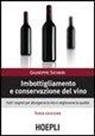 Giuseppe Sicheri - Imbottigliamento e conservazione del vino
