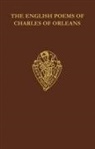 Charles of Orleans Duke, R. Steele, M. Day, R. Steele - The English Poems of Charles of Orleans