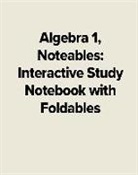 McGraw Hill, Mcgraw-Hill, McGraw-Hill Education - Algebra 1, Noteables: Interactive Study Notebook with Foldables