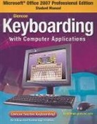 McGraw Hill, Mcgraw-Hill, McGraw-Hill Education, McGraw-Hill/Glencoe - Glencoe Keyboarding with Computer Applications, Microsoft Office 2007, Student Manual