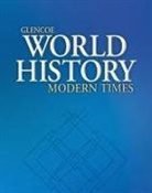 McGraw Hill, Mcgraw-Hill, McGraw-Hill Education, McGraw-Hill/Glencoe - Glencoe World History: Modern Times, Spanish Reading Essentials and Note-Taking Guide Workbook