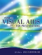 Dan Cavanaugh - Preparing Visual Aids for Presentations