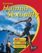McGraw Hill, Mcgraw-Hill, Mcgraw-Hill Education - Glencoe Health, Human Sexuality Student Edition