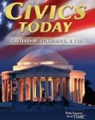 McGraw Hill, Mcgraw-Hill, McGraw-Hill Education - Civics Today: Citizenship, Economics, & You, Student Edition