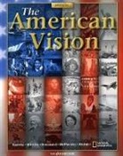 Joyce Appleby, Alan Brinkley, Albert S. Broussard, McGraw Hill, Mcgraw-Hill, McGraw-Hill Education - The American Vision