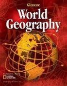 McGraw Hill, McGraw-Hill, McGraw-Hill Education - Glencoe World Geography, Student Edition