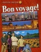 Katia B. Lutz, McGraw Hill, Mcgraw-Hill, McGraw-Hill Education, Conrad J. Schmitt - Bon Voyage! Level 1, Student Edition
