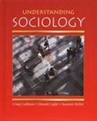 Craig Calhoun, Suzanne Keller, Donald Light, McGraw Hill, Mcgraw-Hill, McGraw-Hill Education - Understanding Sociology