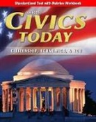 McGraw Hill, Mcgraw-Hill, McGraw-Hill Education - Civics Today: Citizenship, Economics, & You, Standardized Test with Rubrics Workbook