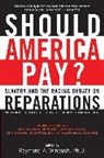PhD Raymond Winbush, Raymond Winbush, Raymond A. Winbush - Should America Pay?