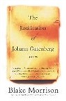 Blake Morrison - The Justification of Johann Gutenberg