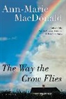 Ann-Marie MacDonald - The Way the Crow Flies