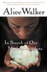 Walker Alice Walker, Alice Walker - In Search Of Our Mothers' Gardens