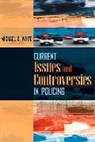 Michael D White, Michael D. White - Current Issues and Controversies in Policing