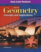 McGraw Hill, McGraw-Hill, McGraw-Hill Education - Geometry: Concepts and Applications, Study Guide Workbook
