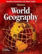 McGraw Hill, McGraw-Hill, McGraw-Hill Education, McGraw-Hill/Glencoe - Glencoe World Geography Reading Essentials and Study Guide Student Workbook
