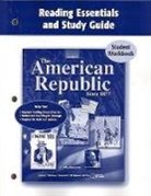 McGraw Hill, Mcgraw-Hill, Mcgraw-Hill Education, McGraw-Hill/Glencoe - The American Republic Since 1877, Reading Essentials and Study Guide, Workbook