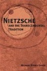Michael Steven Green - Nietzsche and the Transcendental Tradition