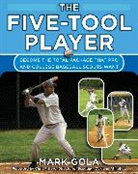 Mark Gola, Gola Mark - The Five-Tool Player