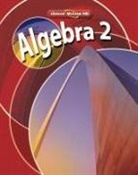 Gilbert J. Cuevas, Berchie Holliday, Beatrice Luchin, McGraw Hill, McGraw-Hill, McGraw-Hill Education - Algebra 2, Student Edition