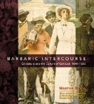 Martha Banta, University Of Chicago Press - Barbaric Intercourse