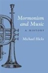 Michael Hicks - Mormonism and Music