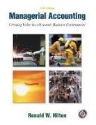 Ronald W. Hilton - Managerial Accounting: Creating Value in a Dynamic Business Environment W/Student Success CD-ROM, Net Tutor & Powerweb Package