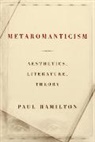 Paul Hamilton - Metaromanticism