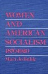 Mari Jo Buhle - Women and American Socialism, 1870-1920